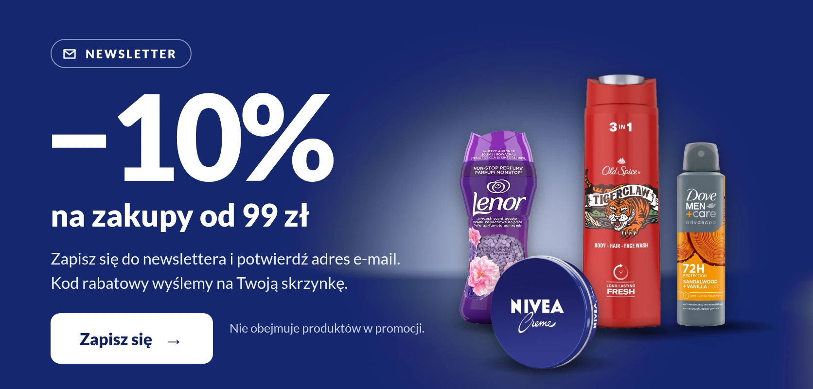 Newsletter: −10% na zakupy od 99 zł. Zapisz się i potwierdź adres e-mail, a kod rabatowy wyślemy na Twoją skrzynkę. Nie obejmuje produktów w promocji.
