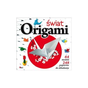 Świat origami 64 modele do składania